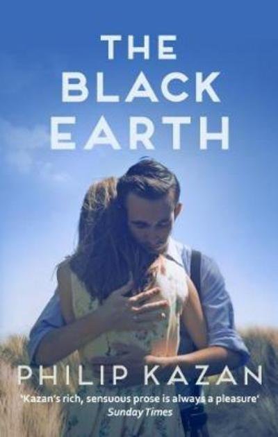 Kazan, Philip (Author) · The Black Earth: A poignant story of wartime love and loss (Paperback Bog) (2018)