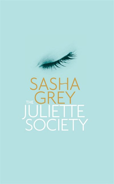 Cover for Sasha Grey · The Juliette Society (Paperback Book) (2013)