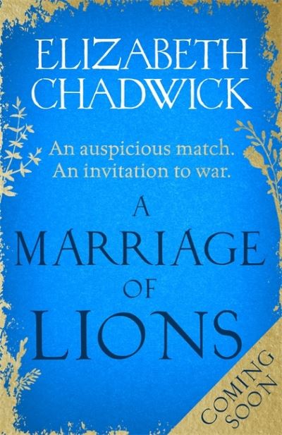 Cover for Elizabeth Chadwick · A Marriage of Lions: An auspicious match. An invitation to war. (Inbunden Bok) (2021)