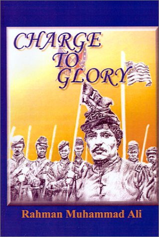 Cover for Rahman Sundiata Muhammad Ali · Charge to Glory: the Song of the First and Third Louisiana Native Guards (Paperback Book) (2001)