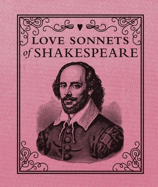 Cover for William Shakespeare · Love Sonnets of Shakespeare (Inbunden Bok) (2014)
