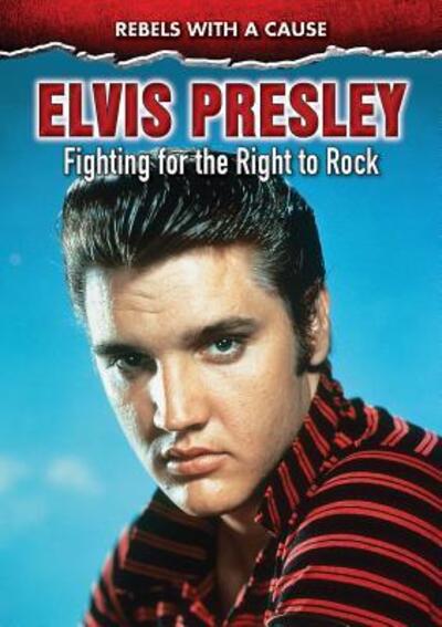 Cover for John Micklos · Elvis Presley Fighting for the Right to Rock (Hardcover Book) (2017)