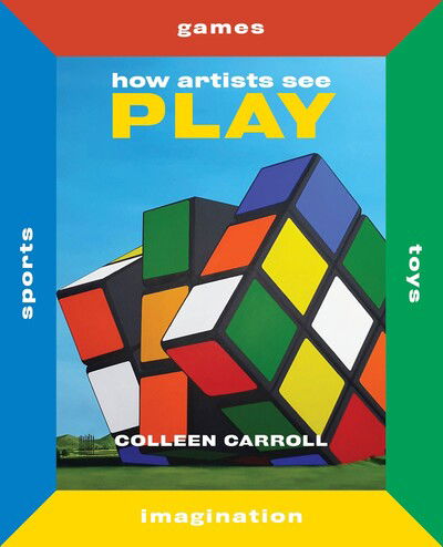 Cover for Colleen Carroll · How Artists See Play (Hardcover Book) (2020)