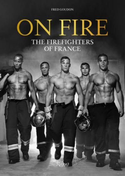 Cover for Fred Goudon · The On Fire: Firefighters of France (Hardcover Book) (2023)