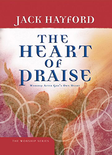 Cover for Jack W. Hayford · Heart of Praise  The (N/A) (2005)