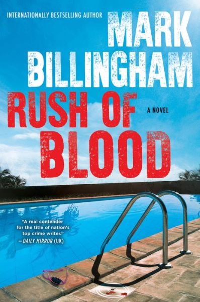 Rush of Blood A Novel - Mark Billingham - Books - Grove/Atlantic, Incorporated - 9780802127587 - February 20, 2018