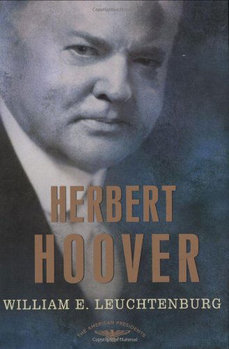 Cover for William E. Leuchtenburg · Herbert Hoover: 1923-1933 (Paperback Book) (2009)