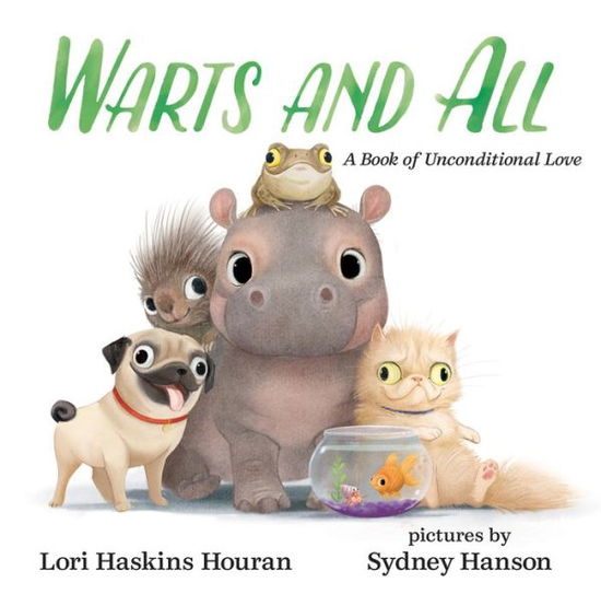 Cover for Lori Houran · Warts and All: A book of Unconditional Love (Hardcover Book) (2017)