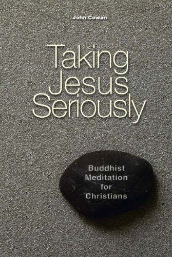 Cover for John Cowan · Taking Jesus Seriously: Buddhist Meditation for Christians (Paperback Book) (2004)