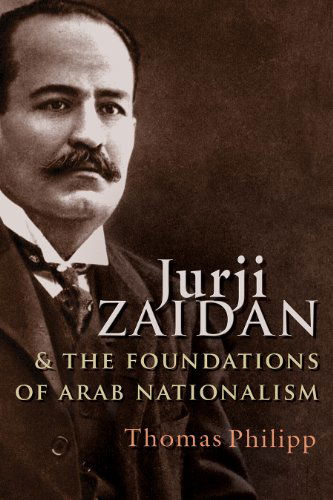 Cover for Thomas Philipp · Jurji Zaidan and the Foundations of Arab Nationalism - Modern Intellectual and Political History of the Middle East (Hardcover Book) (2014)