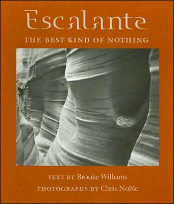 Cover for Brooke Williams · Escalante: The Best Kind of Nothing (Paperback Book) (2006)