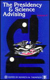 The Presidency and Science Advising - The Presidency and Science Advising Series - Kenneth W. Thompson - Książki - University Press of America - 9780819169587 - 29 kwietnia 1988