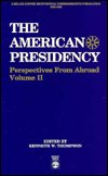 Cover for Kenneth W. Thompson · The American Presidency: Perspectives from Abroad - The American Presidency: Perspectives from Abroad Series (Paperback Book) (1989)