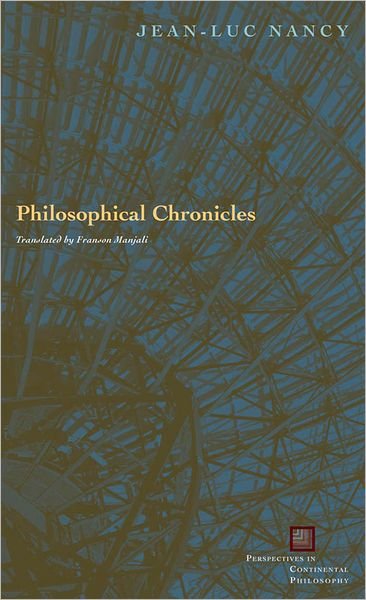 Cover for Jean-Luc Nancy · Philosophical Chronicles - Perspectives in Continental Philosophy (Pocketbok) (2008)