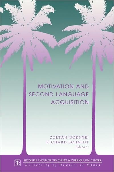 Dornyei: Motivation & 2nd Lang Acq - Zoltan Dornyei - Bücher - National Foreign Langauge Resource Cente - 9780824824587 - 6. Juni 2001