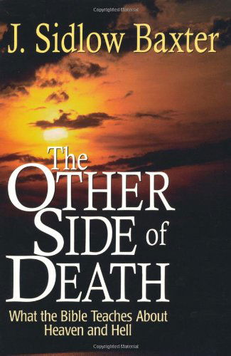 Cover for J. Sidlow Baxter · The Other Side of Death: What the Bible Teaches About Heaven and Hell (Paperback Book) (1997)