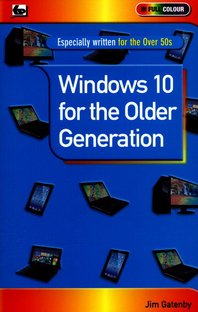 Cover for Jim Gatenby · Windows 10 for the Older Generation (Paperback Bog) (2016)