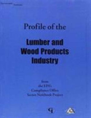 Cover for U.S. Environmental Protection Agency · Profile of the Lumber and Wood Products Industry (Paperback Book) (2001)