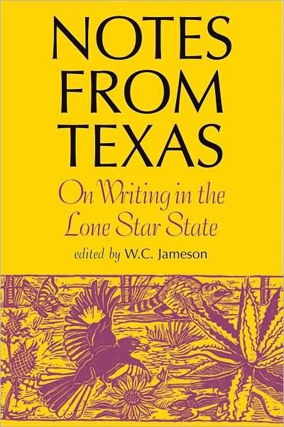 Notes from Texas: On Writing in the Lone Star State -  - Books - Texas Christian University Press - 9780875653587 - June 3, 2008