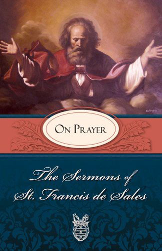 Cover for Francis De Sales · Sermons of St. Francis De Sales on Prayer (Paperback Book) (1985)