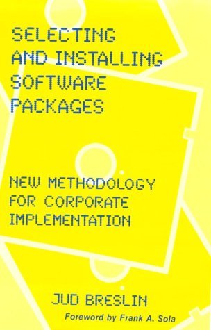 Cover for Jud Breslin · Selecting and Installing Software Packages: New Methodology for Corporate Implementation (Hardcover bog) (1986)