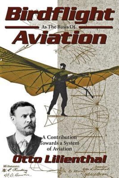 Cover for Otto Lilienthal · Birdflight As The Basis Of Aviation (Paperback Book) (2018)