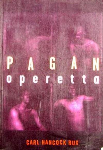 Cover for Carl Hancock Rux · Pagan operetta (Bok) (1998)
