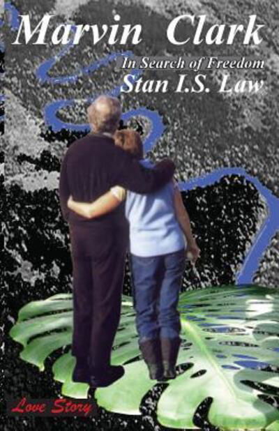 Cover for Stan I.S. Law · Marvin Clark-In Search of Freedom (Pocketbok) (2011)