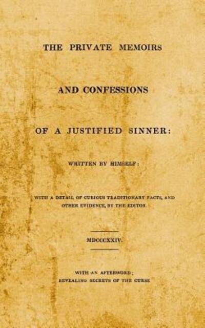 The Private Memoirs and Confessions of A Justified Sinner - Jc Chaix - Livres - Word Exo Inc - 9780990307587 - 31 octobre 2016