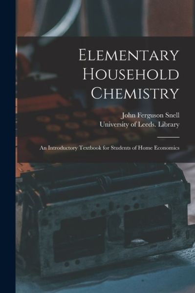 Cover for John Ferguson Snell · Elementary Household Chemistry (Paperback Book) (2021)