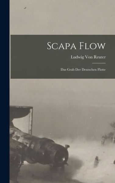 Cover for Ludwig Von Reuter · Scapa Flow (Book) (2022)