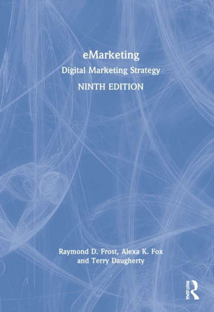 Cover for Frost, Raymond (Ohio University, USA) · Emarketing: Digital Marketing Strategy (Gebundenes Buch) (2022)