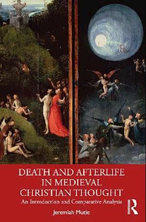 Cover for Jeremiah Mutie · Death and Afterlife in Medieval Christian Thought: An Introduction and Comparative Analysis (Pocketbok) (2025)