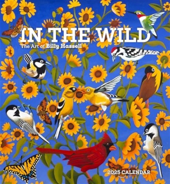 Cover for Billy Hassell · In the Wild: The Art of Billy Hassell 2025 Wall Calendar (Paperback Book) (2024)