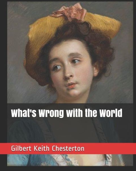 Cover for Gilbert Keith Chesterton · What's Wrong with the World (Paperback Book) (2019)