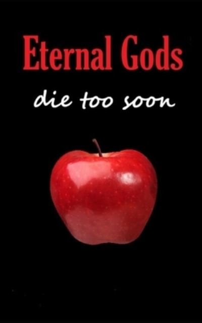 Cover for Beka Modrekiladze · Eternal Gods Die Too Soon (Paperback Book) (2019)