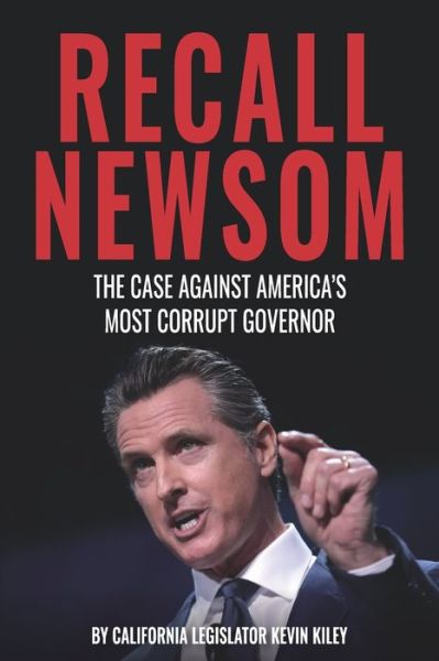 Cover for Kevin Kiley · Recall Newsom (Taschenbuch) (2021)