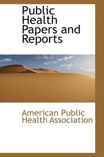 Cover for American Public Health Association · Public Health Papers and Reports (Pocketbok) (2009)