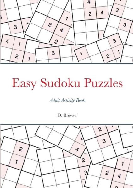 Cover for D Brewer · Easy Sudoku Puzzles, Adult Activity Book (Paperback Book) (2021)