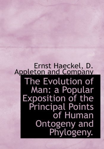 Cover for Ernst Haeckel · The Evolution of Man: a Popular Exposition of the Principal Points of Human Ontogeny and Phylogeny. (Innbunden bok) (2010)