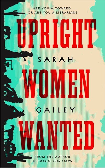 Cover for Sarah Gailey · Upright Women Wanted (Gebundenes Buch) (2020)