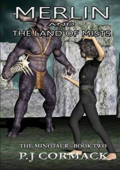 Cover for P J Cormack · Merlin and the Land of Mists Book Two: the Minotaur (Paperback Book) (2014)