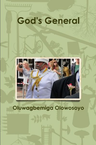 Cover for Oluwagbemiga Olowosoyo · God's General (Buch) (2012)