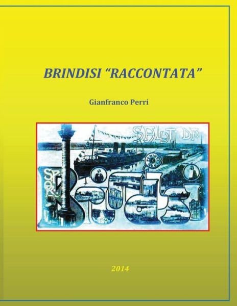 Cover for Gianfranco Perri · Brindisi &quot;Raccontata&quot; (Paperback Book) [Italian edition] (2014)