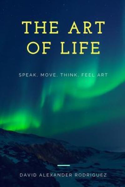 Cover for David Rodriguez · The Art of Life (Paperback Book) (2016)