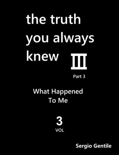 Cover for Sergio Gentile · Truth You Always Knew - Part 3 - Volume 3 (Bok) (2017)
