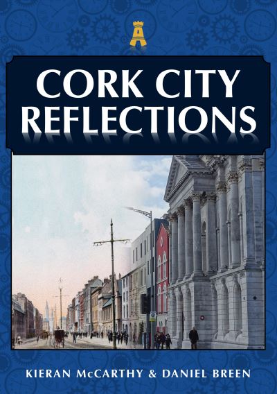 Cover for Kieran McCarthy · Cork City Reflections - Reflections (Paperback Book) (2021)