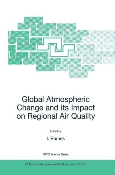 Cover for Ian Barnes · Global Atmospheric Change and its Impact on Regional Air Quality - NATO Science Series: IV: (Hardcover Book) [2002 edition] (2002)