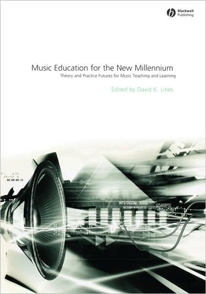 Cover for DK Lines · Music Education for the New Millennium: Theory and Practice Futures for Music Teaching and Learning - Educational Philosophy and Theory Special Issues (Pocketbok) (2006)