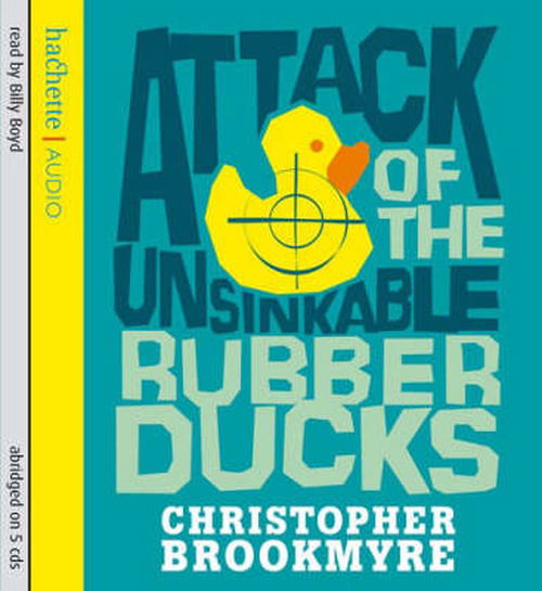 Cover for Christopher Brookmyre · Attack Of The Unsinkable Rubber Ducks - Jack Parlabane (Audiobook (CD)) [Abridged edition] (2007)